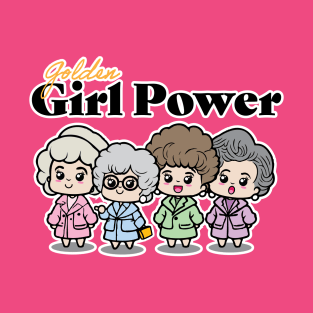 Girl Power | The Golden Girls T-Shirt