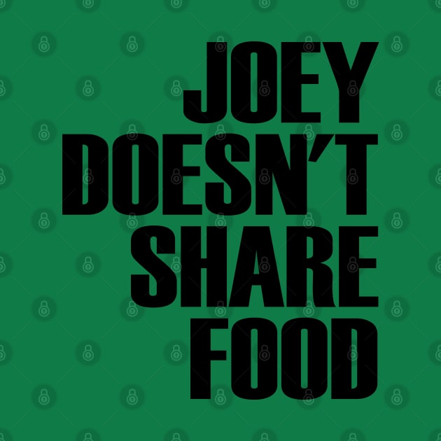 Joey Doesnt Share Food by OrangeCup