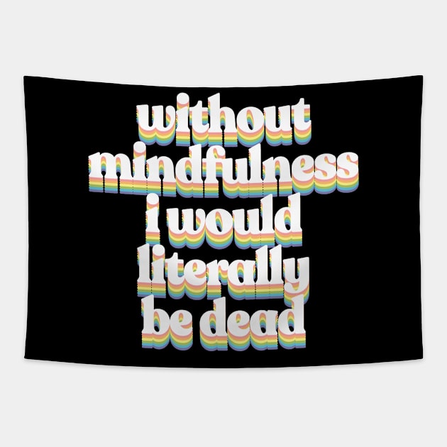 Mindfulness Design Tapestry by DankFutura