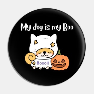 My dog is my Boo Pin