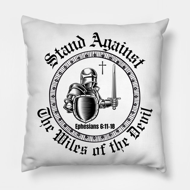 Stand Against The Wiles Of The Devil (Ephesians 6:11-18) KJV Pillow by Jedidiah Sousa