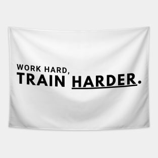 Work Hard, Train Harder Tapestry