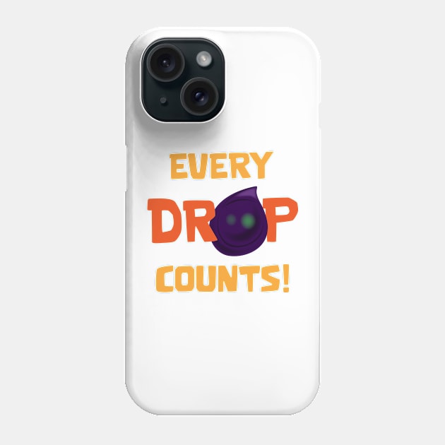 Every drop counts Phone Case by Marshallpro