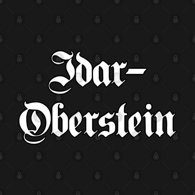Idar-Oberstein written with gothic font by Happy Citizen