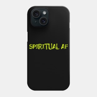 Spiritual AF Phone Case