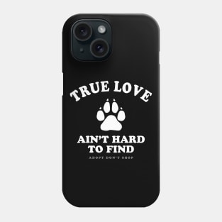 Rescued Dog lovers quote Phone Case