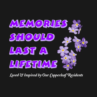 MEMORIES SHOULD A LIFETIME ALZHEIMER AWARENESS Gift T-Shirt