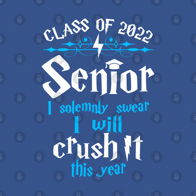 Disover Class of 2022 Crush It - Senior 2022 Gift - T-Shirt