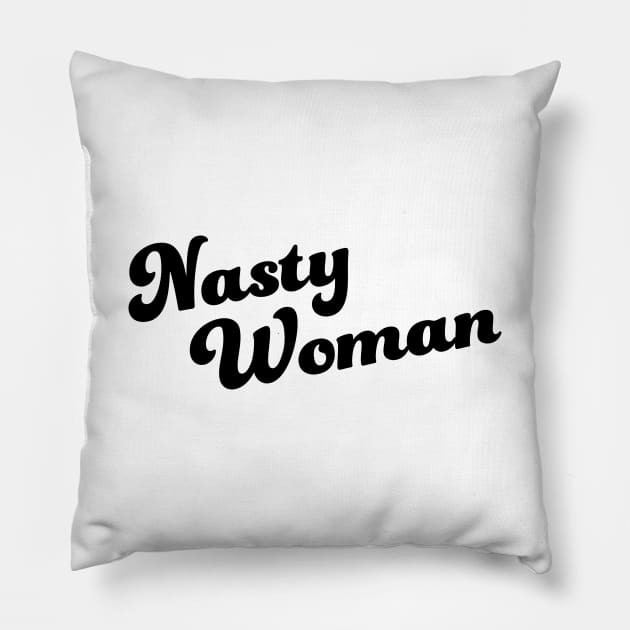 Nasty Woman Pillow by hinoonstudio
