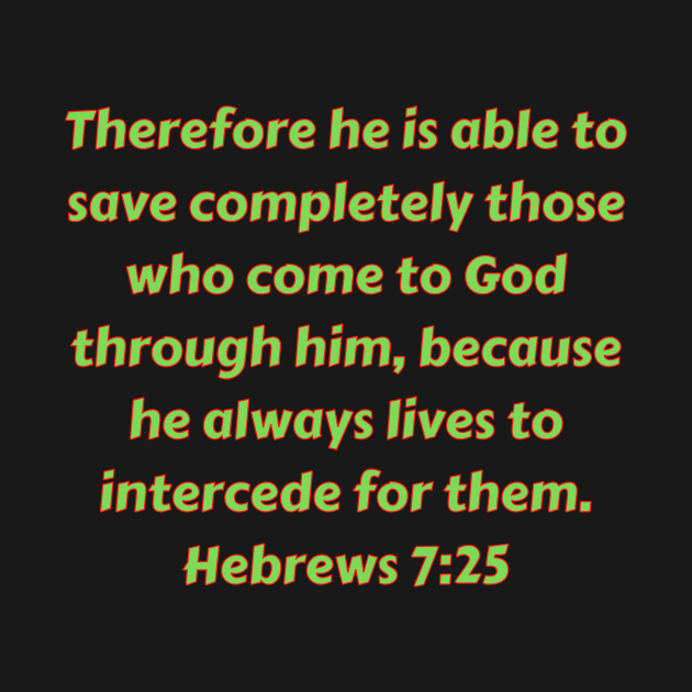 Bible Verse Hebrews 7:25 by Prayingwarrior