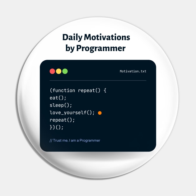 Motivations by Programmer | Funny Programming Pin by PyGeek