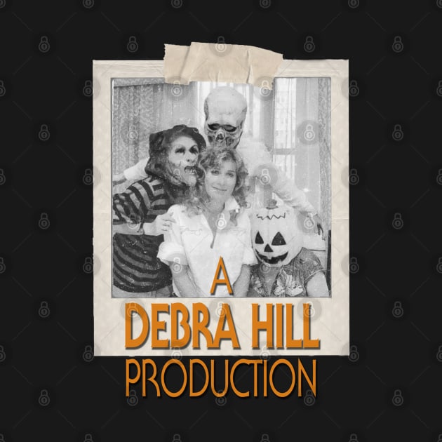 A Debra Hill Production by Exploitation-Vocation