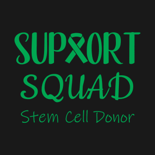 STEM CELL DONOR T-Shirt