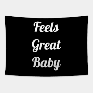 Feels Great Baby Tapestry