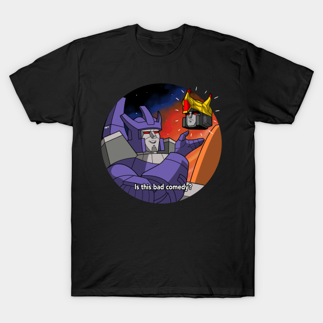Is This Bad Comedy Transformers T Shirt Teepublic