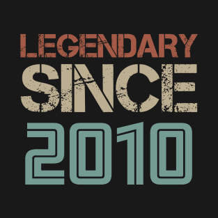 Legendary Since 2010 T-Shirt