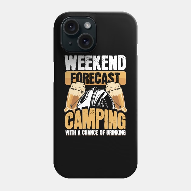 Funny Camper Weekend Forecast Camping Beer Drinking Phone Case by aneisha