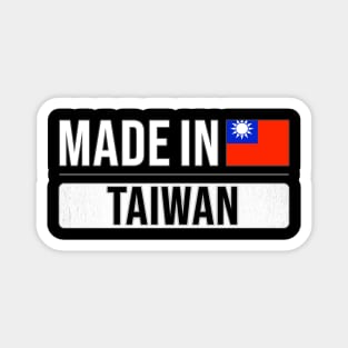 Made In Taiwan - Gift for Taiwanese With Roots From Taiwan Magnet