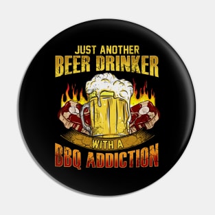 Just Another Beer Drinker With A BBQ Addition Pin