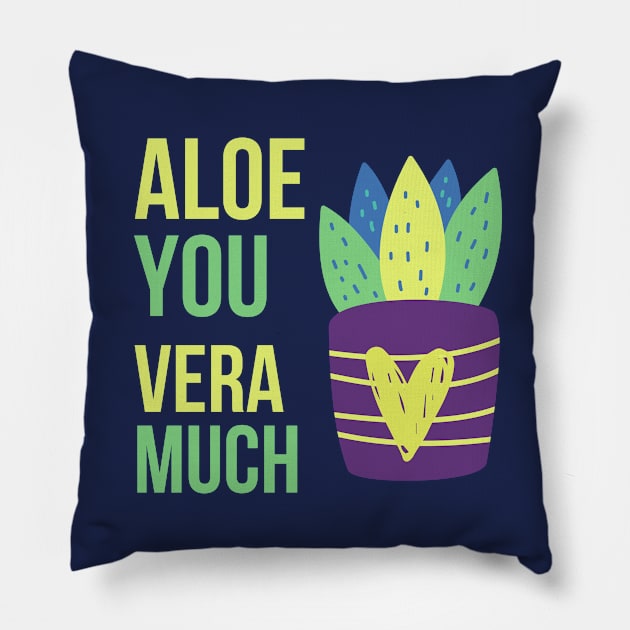 Aloe you vera much Pillow by AndArte