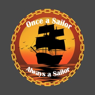 Once a Sailor, Always a Sailor T-Shirt