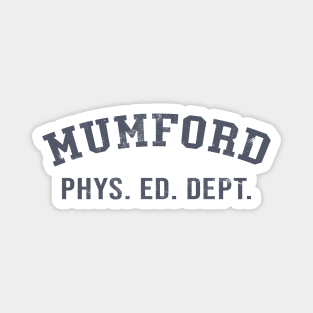 Mumford Phys Ed Dept - Beverly Hills Cop Magnet
