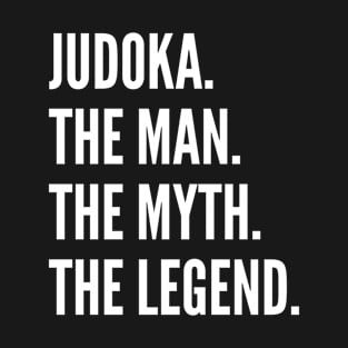 Judoka The Man The Myth The Legend T-Shirt