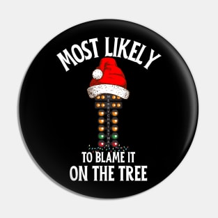 Most Likely To Blame It On The Tree Funny Drag Racing Christmas Tree Pin