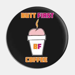 Butt First Coffee v.2 Pin
