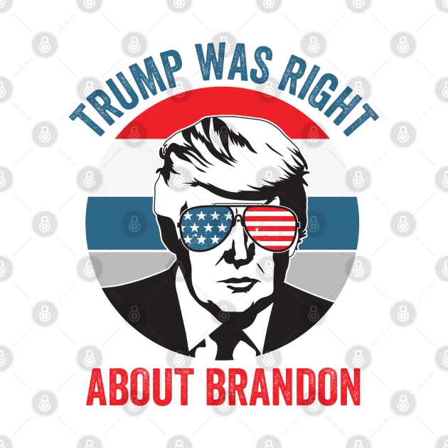 funny Trump was right about brandon by RayaneDesigns