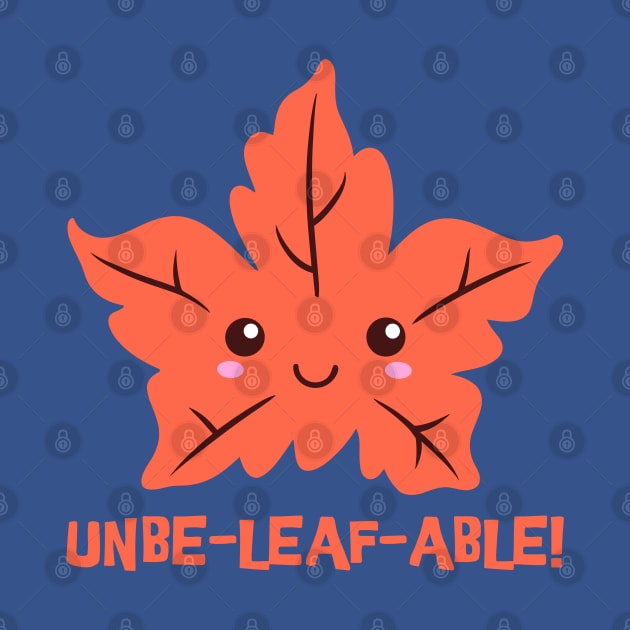 Un-belief-able! Cute Unbelievable Leaf Cartoon! by Cute And Punny