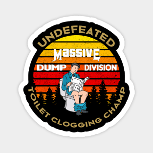 Undefeated Massive Dump Division Toilet Clogging Champ Magnet