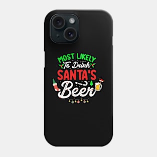 Most Likely to Drink Santa's Beer Phone Case