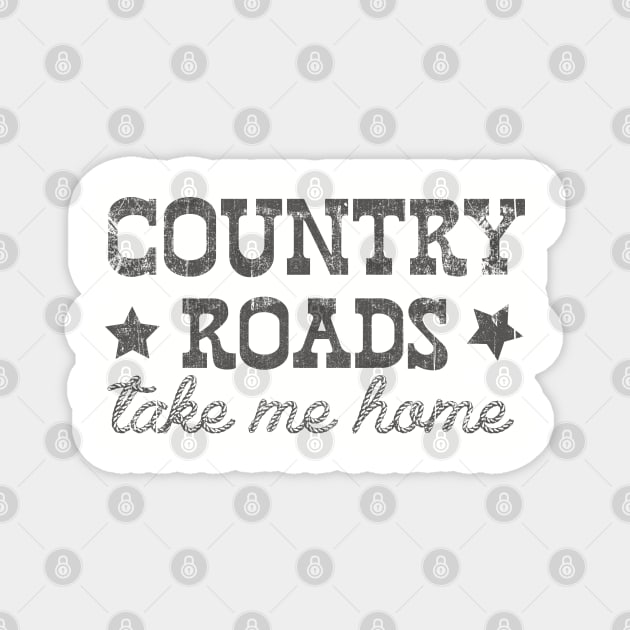 Country Roads take me home Magnet by LifeTime Design