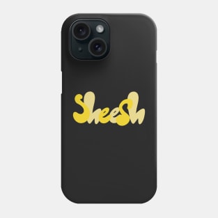 Yellow “Sheesh” Quote Phone Case