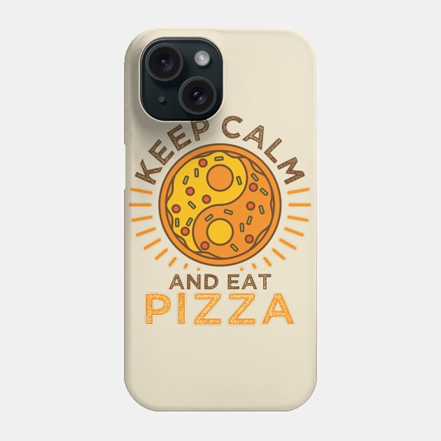 Keep Calm And Eat Pizza Phone Case by Sergeinker