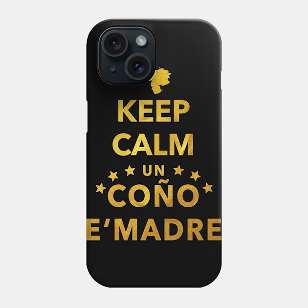 Keep Calm un Coño e'Madre Phone Case by DISOBEY