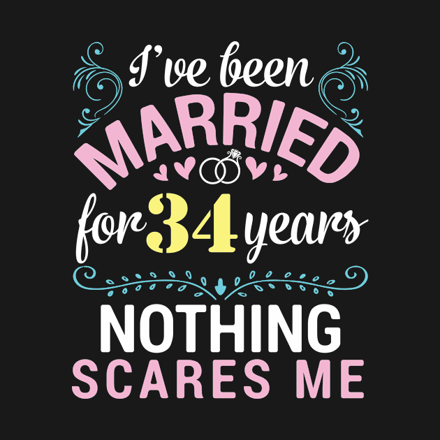 I've Been Married For 34 Years Nothing Scares Me Our Wedding by tieushop091