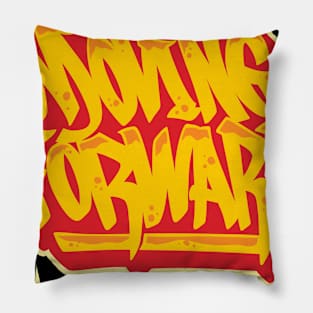 Moving forward graffiti Pillow