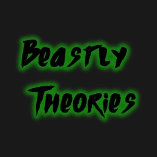 Beastly Theories (Podcast Merch) T-Shirt