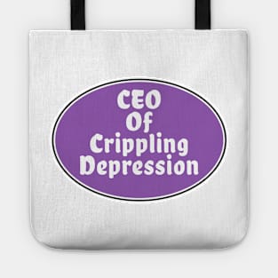 CEO of crippling depression ironic meme Tote