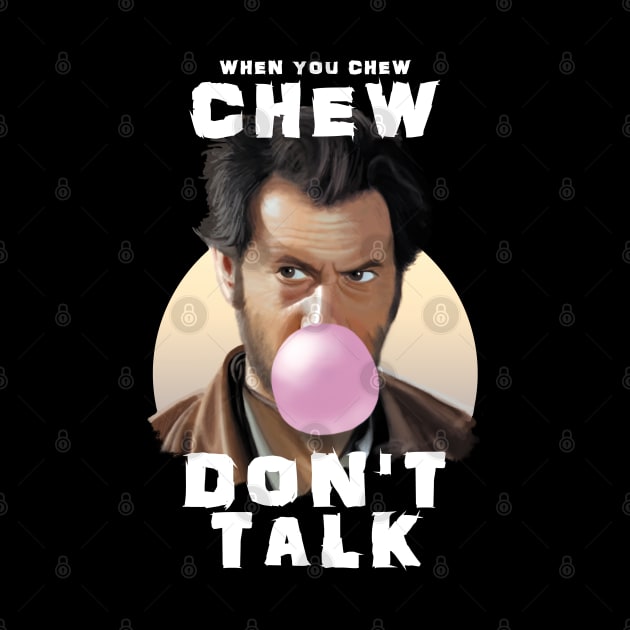 CHEW DON'T TALK - bubble gum design by TMBTM