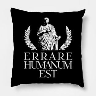 Errare humanum est - Latin Pillow