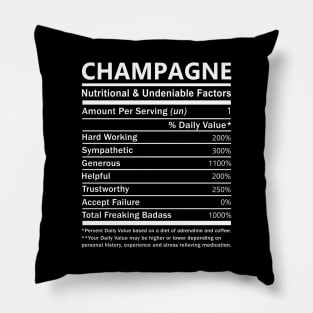Champagne Name T Shirt - Champagne Nutritional and Undeniable Name Factors Gift Item Tee Pillow