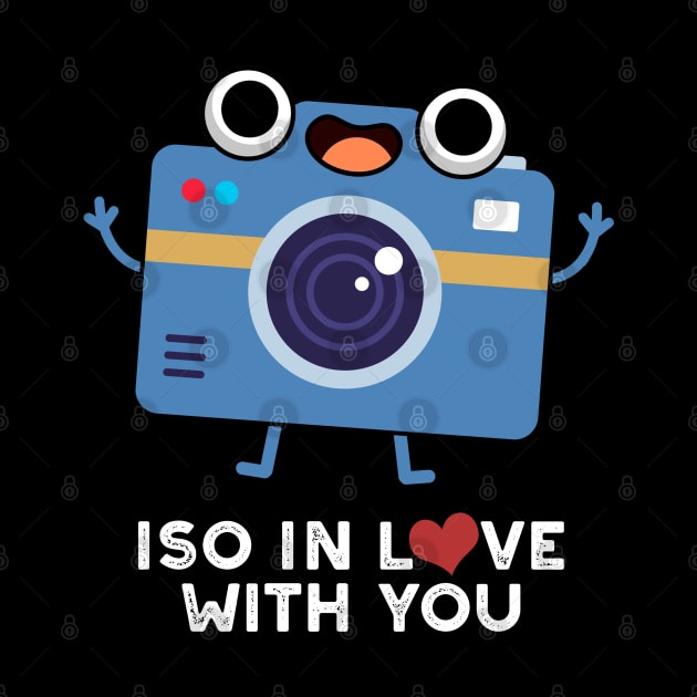 ISO In Love With You Cute Camera Pun by punnybone