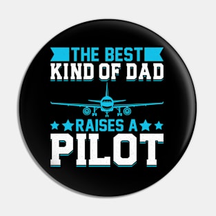 The Best Kind Of Dad Raises A Pilot Pin