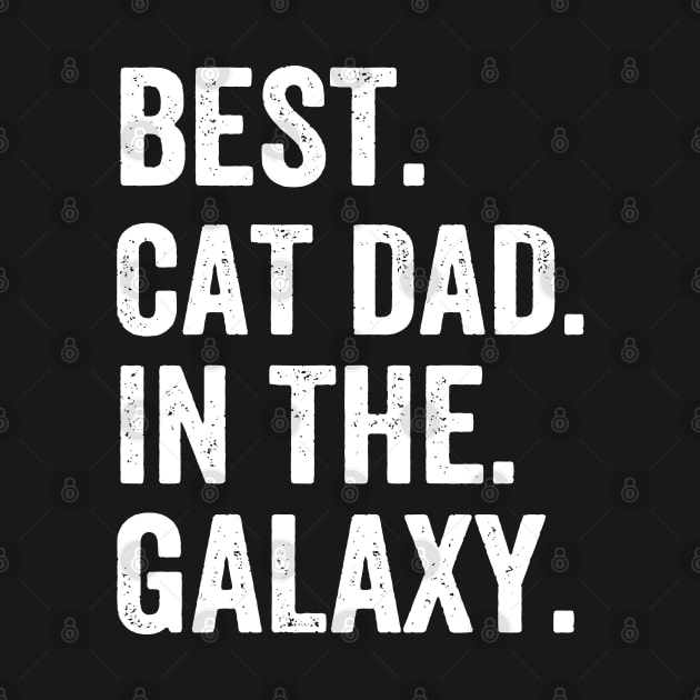 BEST CAT DAD IN THE GALAXY by adil shop