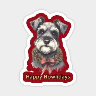 Happy Howlidays Schnauzer Magnet