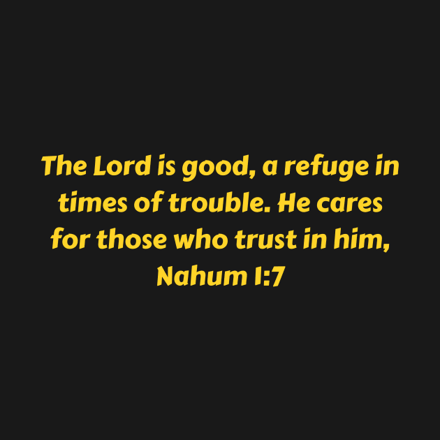 Bible Verse Nahum 1:7 by Prayingwarrior