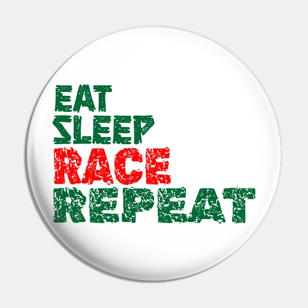 EAT SLEEP RACE REPEAT Pin by King Chris